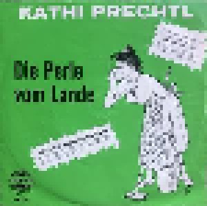 Cover - Kathi Prechtl: Perle Vom Lande, Die