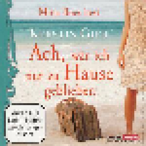 Cover - Kerstin Gier: Ach, Wär Ich Nur Zu Hause Geblieben