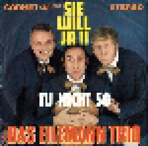 Cover - Eilemann Trio: Sie Will Ja !!