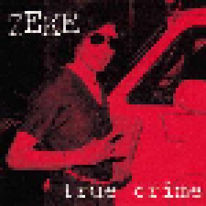 Zeke: True Crime (LP) - Bild 1