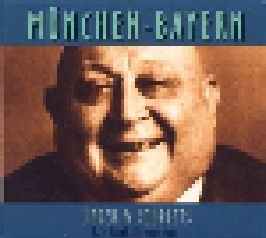 Cover - Jakob "Papa" Geis: München-Bayern - Lieder & Couplets - Rare Schellacks 1901-1939
