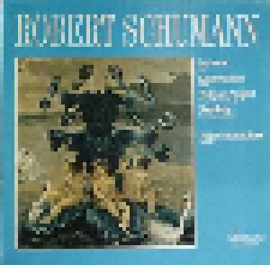 Robert Schumann: Carnaval – Kinderszenen – Vogel Als Prophet – Novelette (LP) - Bild 1