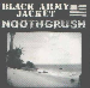 Black Army Jacket + Noothgrush: Black Army Jacket / Noothgrush (Split-7") - Bild 1