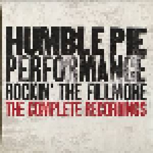 Humble Pie: Performance - Rockin' The Fillmore - The Complete Recordings (2013)