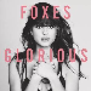 Foxes: Glorious (CD) - Bild 1