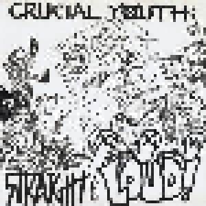 Crucial Youth: Straight And Loud (7") - Bild 1