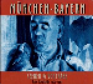 Cover - Adam Müller: München - Bayern: Szenen & Vorträge - Rare Schellacks 1902 - 1939
