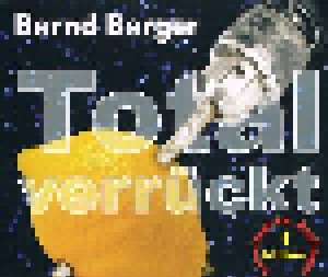 Bernd Berger: Total Verrückt (Single-CD) - Bild 1
