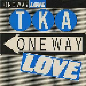TKA: One Way Love (12") - Bild 1