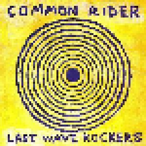 Common Rider: Last Wave Rockers (CD) - Bild 1