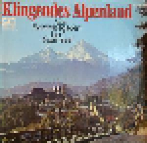 Cover - Schrammelquartett Des Berchtesgadener Bauerntheaters, Das: Klingendes Alpenland - Von Berchtesgaden Bis Garmisch