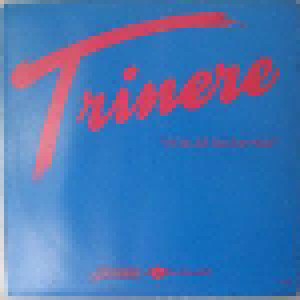 Trinere: I'll Be All You Ever Need (12") - Bild 3