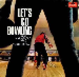 Bert Kaempfert & Sein Orchester: Let's Go Bowling (LP) - Bild 1