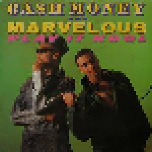 Cash Money & Marvelous: Play It Cool (12") - Bild 1