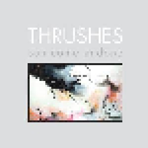 Cover - Thrushes: Sun Come Undone