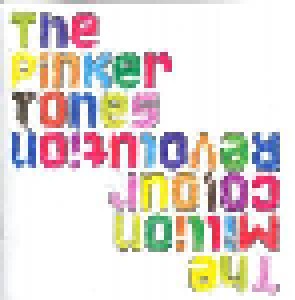Cover - Pinker Tones, The: Million Colour Revolution, The