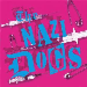 Cover - Nazi Dogs, The: Saigon Shakes