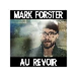 Cover - Mark Forster: Au Revoir