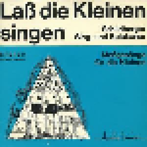Schildberger Sing- Und Spielschar: Laß Die Kleinen Singen (7") - Bild 1
