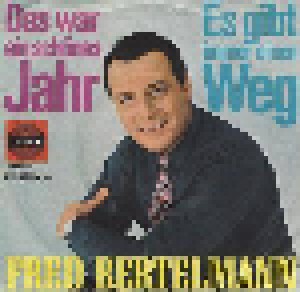 Fred Bertelmann: Das War Ein Schönes Jahr (7") - Bild 1