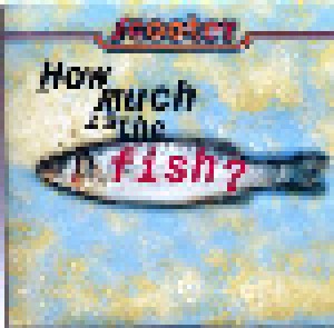 Scooter: How Much Is The Fish? (Single-CD) - Bild 1