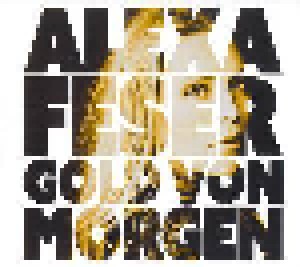 Alexa Feser: Gold Von Morgen (CD) - Bild 1