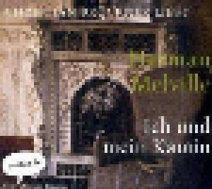 Cover - Herman Melville: Ich Und Mein Kamin