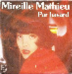 Mireille Mathieu: Par Hasard (7") - Bild 1