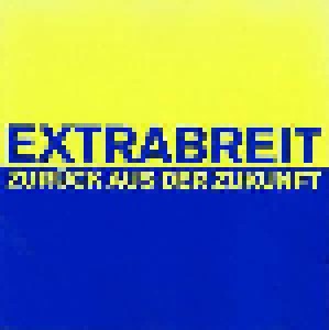 Extrabreit: Zurück Aus Der Zukunft (CD) - Bild 1