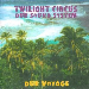Cover - Twilight Circus Dub Sound System: Dub Voyage