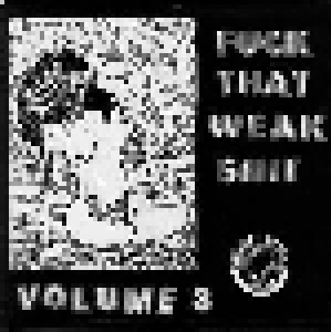 Cover - Unholy Swill: Fuck That Weak Shit Vol. 3