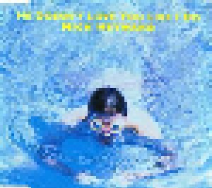 Nick Heyward: He Doesn't Love You Like I Do (Single-CD) - Bild 1