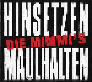 Cover - Mimmi's, Die: Hinsetzen Maulhalten