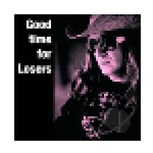 B-Joe: Good Time For Losers (CD) - Bild 1