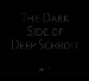 Cover - Deep Schrott: Dark Side Of Deep Schrott Vol. 1, The