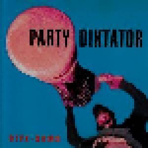 Party Diktator: Dive-Bomb (LP) - Bild 1