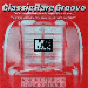 Cover - Steve Parks: Classic Rare Groove - Definitive Rare Groove Mastercuts Volume 1