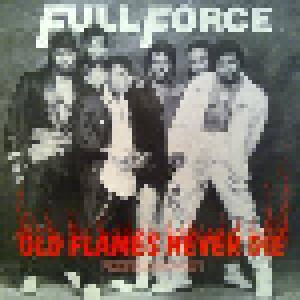 Full Force: Old Flames Never Die (12") - Bild 1