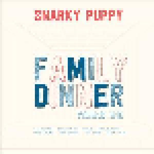 Snarky Puppy: Family Dinner - Volume One (CD + DVD) - Bild 1