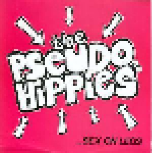 Cover - Pseudo Hippies, The: ...Sex On Legs Split EP