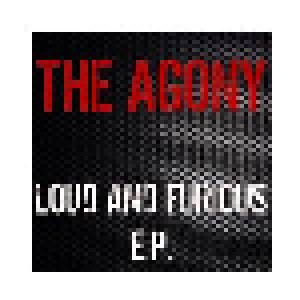 Cover - Agony, The: Loud And Furious