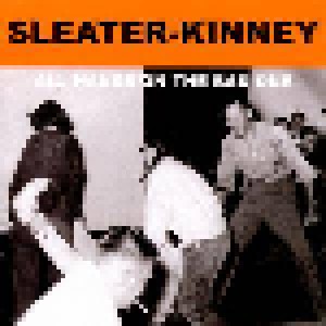 Sleater-Kinney: All Hands On The Bad One (CD) - Bild 1