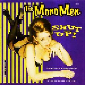 The Mono Men: Shut Up! (Mini-CD / EP) - Bild 1