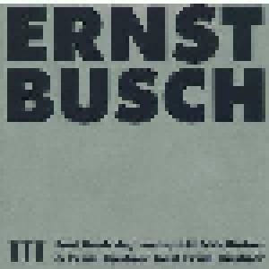 Ernst Busch + Erich Kästner: Ernst Busch III: Ernst Busch Singt Und Spricht Texte Von Erich Kästner & Erich Kästner Liest Erich Kästner (Split-CD) - Bild 1