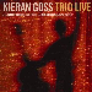 Cover - Kieran Goss: Trio Live