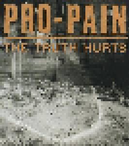 Pro-Pain: The Truth Hurts (Tape) - Bild 1
