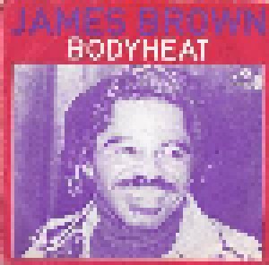 James Brown: Bodyheat (7") - Bild 1