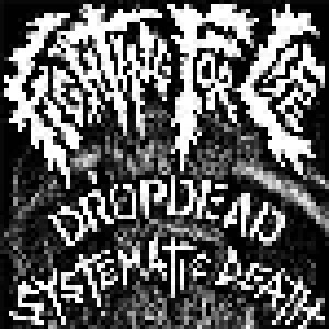 Dropdead + Systematic Death: Fighting For Life (Split-7") - Bild 1