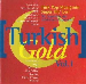 Turkish Gold Vol. 1 - Die Superhits Der Türkischen Popmusik (CD) - Bild 1