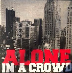 Alone In A Crowd: Alone In A Crowd (7") - Bild 1